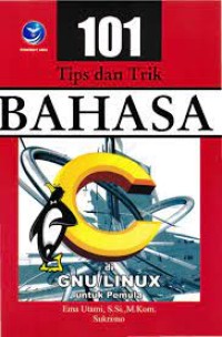 Image of 101 Tips dan Trik Bahasa C di GNU/Linux untuk Pemula