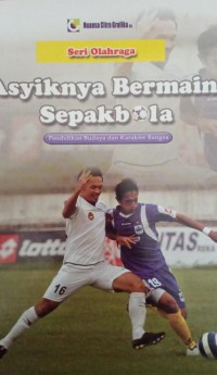 Image of Asyiknya Bermain Sepak bola