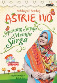 Image of Autobiografi Parenting Astrie Ivo SEpasang Sayap Menuju Surga