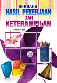 Image of Berbagai Hasil Pekerjaan dan Keterampilan