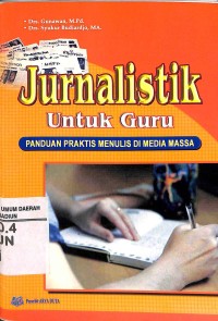 Image of Jurnalistik Untuk Guru Panduan Praktis Menulis di Media Massa