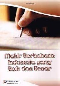 Image of Mahir Berbahasa Indonesia yang Baik dan Benar