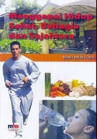 Image of Menggapai Hidup Sehat, Bahagia dan Sejahtera