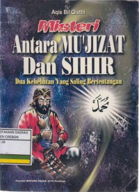 Image of Misteri Antara Mu'jizat Dan Sihir