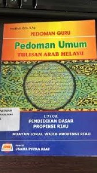 Image of Petunjuk Umum Penulisan Arab Melayu Riau
