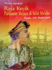 Image of Raja Kecik Pahlawan Melayu di Selat Melaka