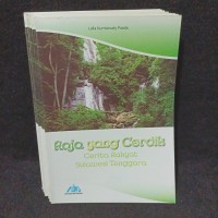 Image of Raja Yang Cerdik : cerita rakyat sulawesi tenggara