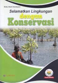 Image of Selamatkan Lingkungan dengan Konservasi
