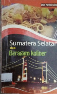 Image of Sumatera Selatan dan Beragam Kuliner