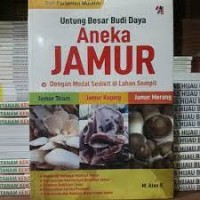 Image of Untung Besar Budi Daya Aneka Jamur