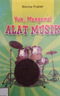 Image of Yuk, Mengenal Alat Musik